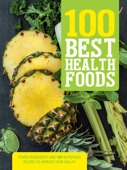 Title details for 100 Best Health Foods by Love Food Editors - Available